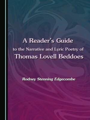 cover image of A Reader's Guide to the Narrative and Lyric Poetry of Thomas Lovell Beddoes